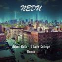 I Love College (Nedu Remix)专辑