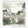 Cord Martin - Urban Renaissance