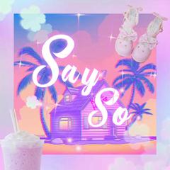 Say so（Japanese.ver）（翻自 Doja Cat）