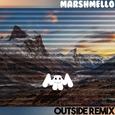 OutSide (marshmello Remix)