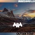 OutSide (marshmello Remix)