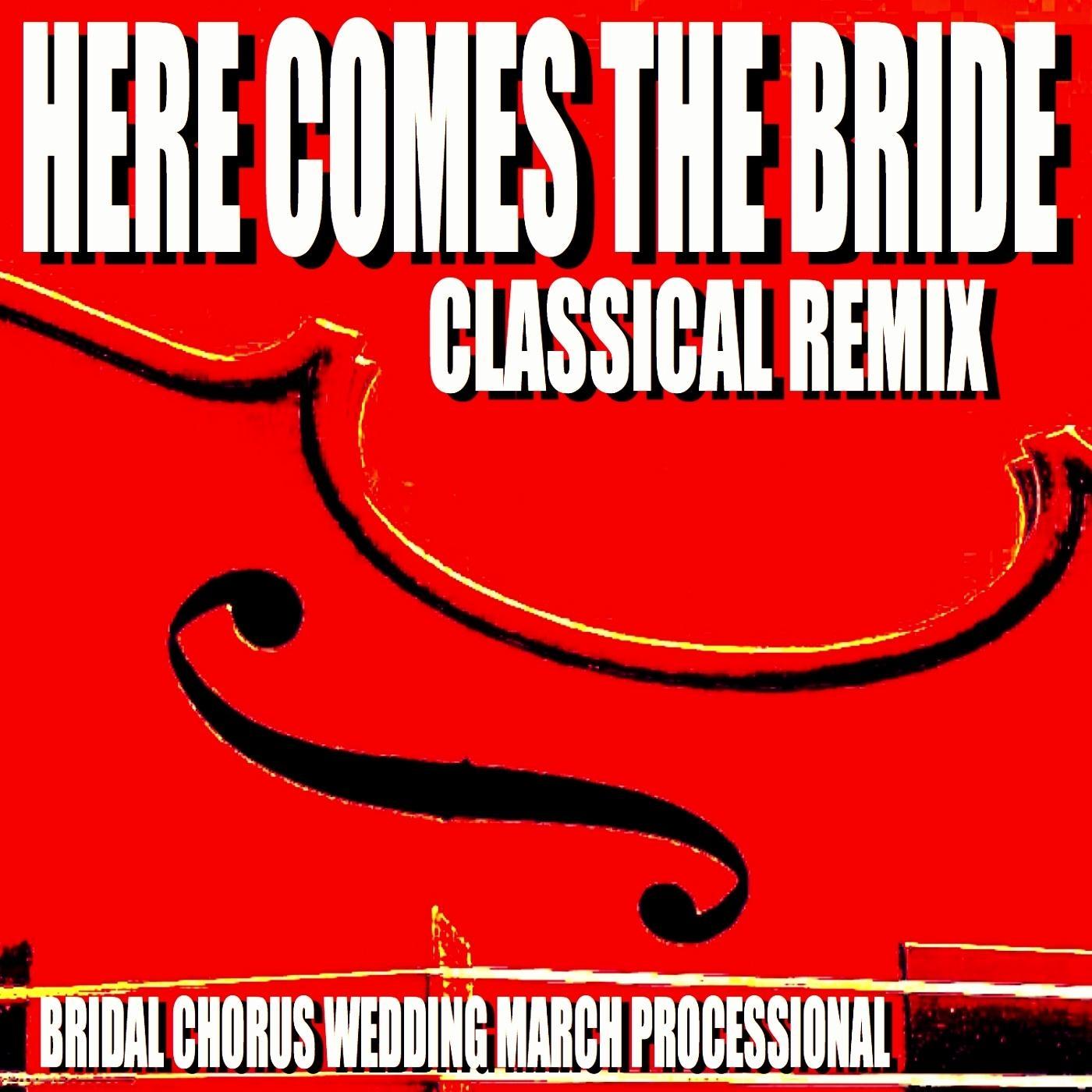 herecomesthebridecomboremixweddingmarchintroductiontraditional