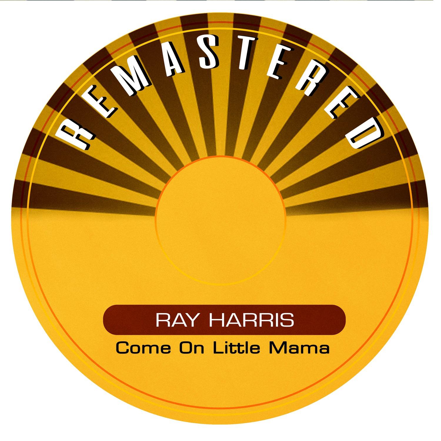 Come On Little Mama (Remastered)