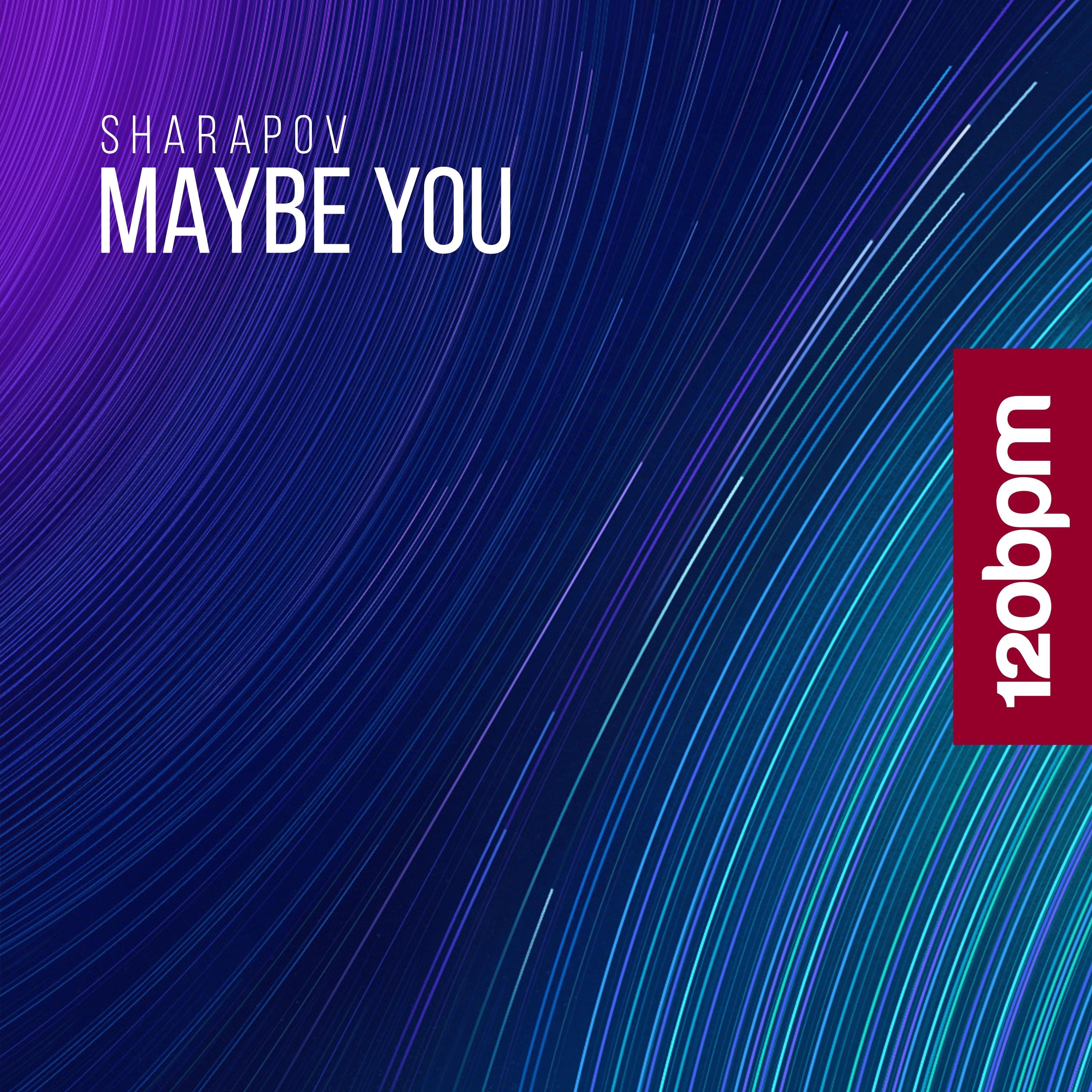 Maybe You