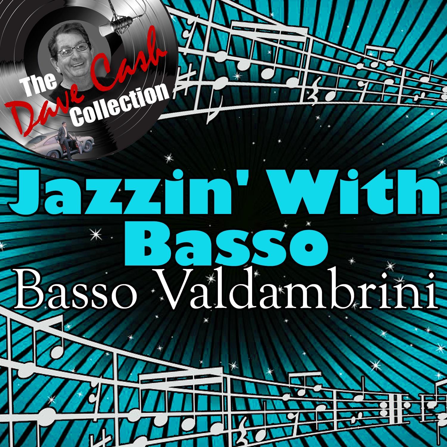Jazzin' With Basso - [The Dave Cash Collection]