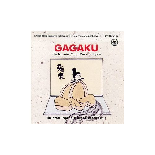 Gagaku The Imperial Court Music of Japan