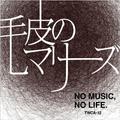 NO MUSIC, NO LIFE.