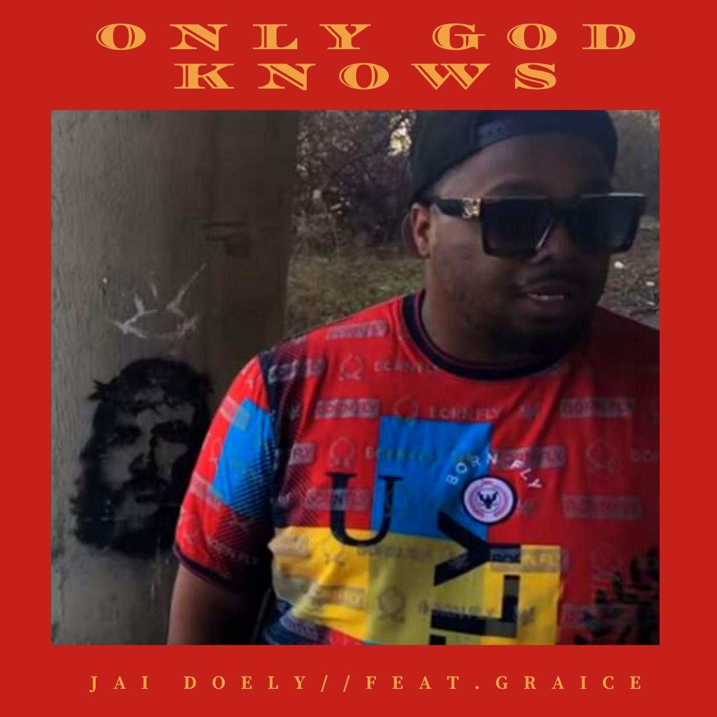 Only God Knows (feat. Gracie)