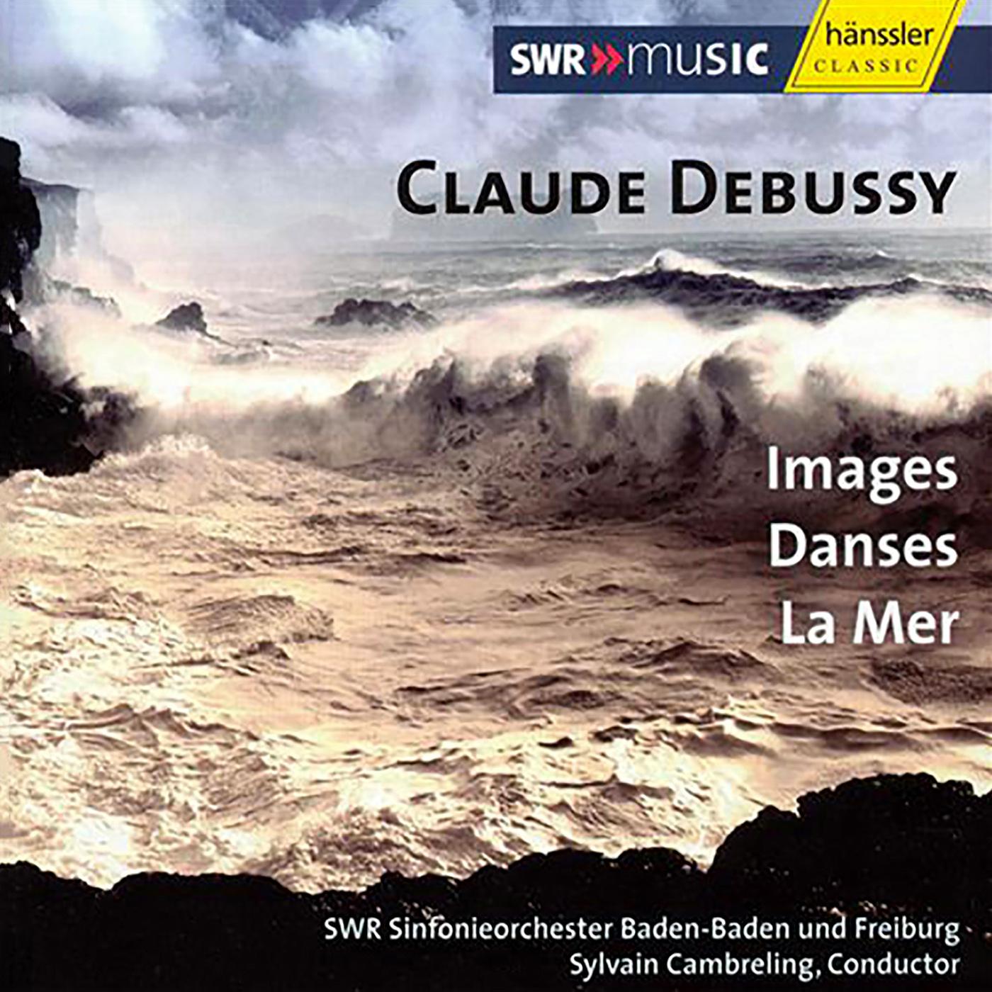 DEBUSSY: Images / Danses / La Mer专辑