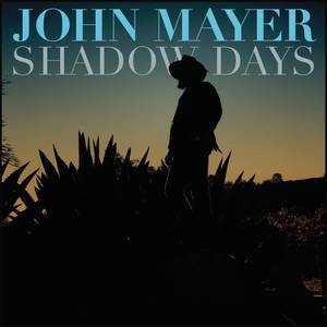 John Mayer - Shadow Days （升1半音）