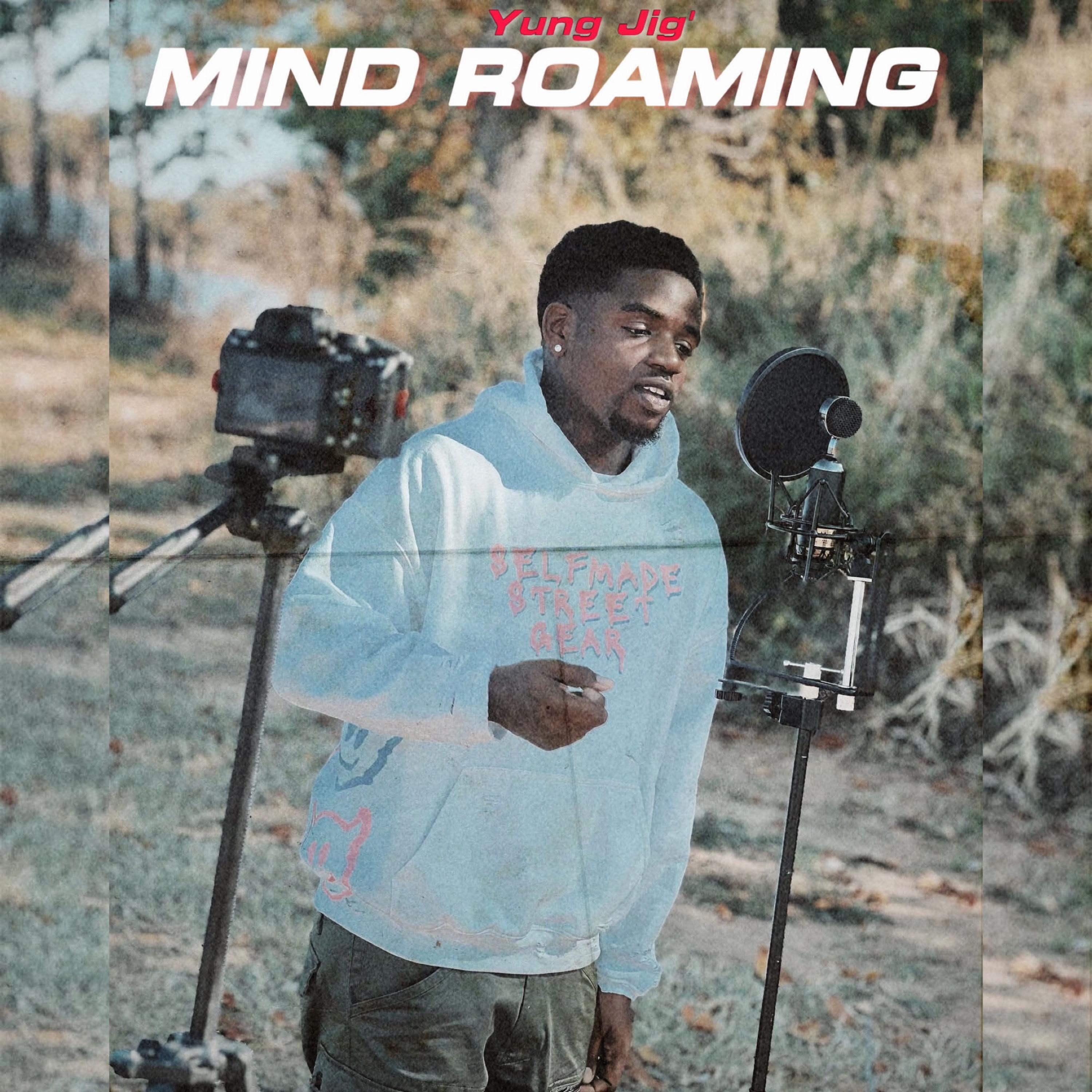 Yung Jig' - Mind Roaming
