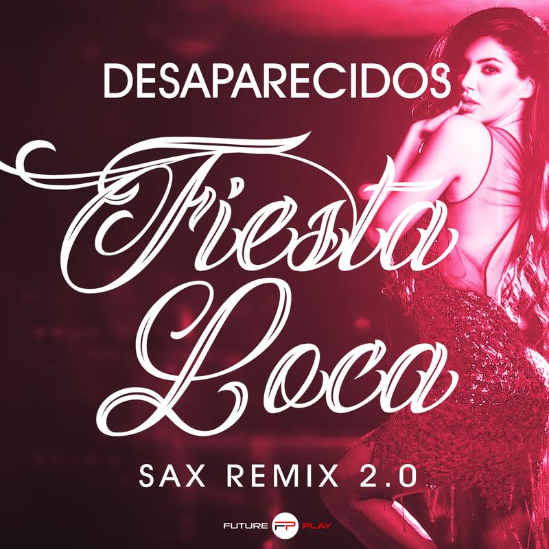 Fiesta Loca (Sax Remix 2.0)