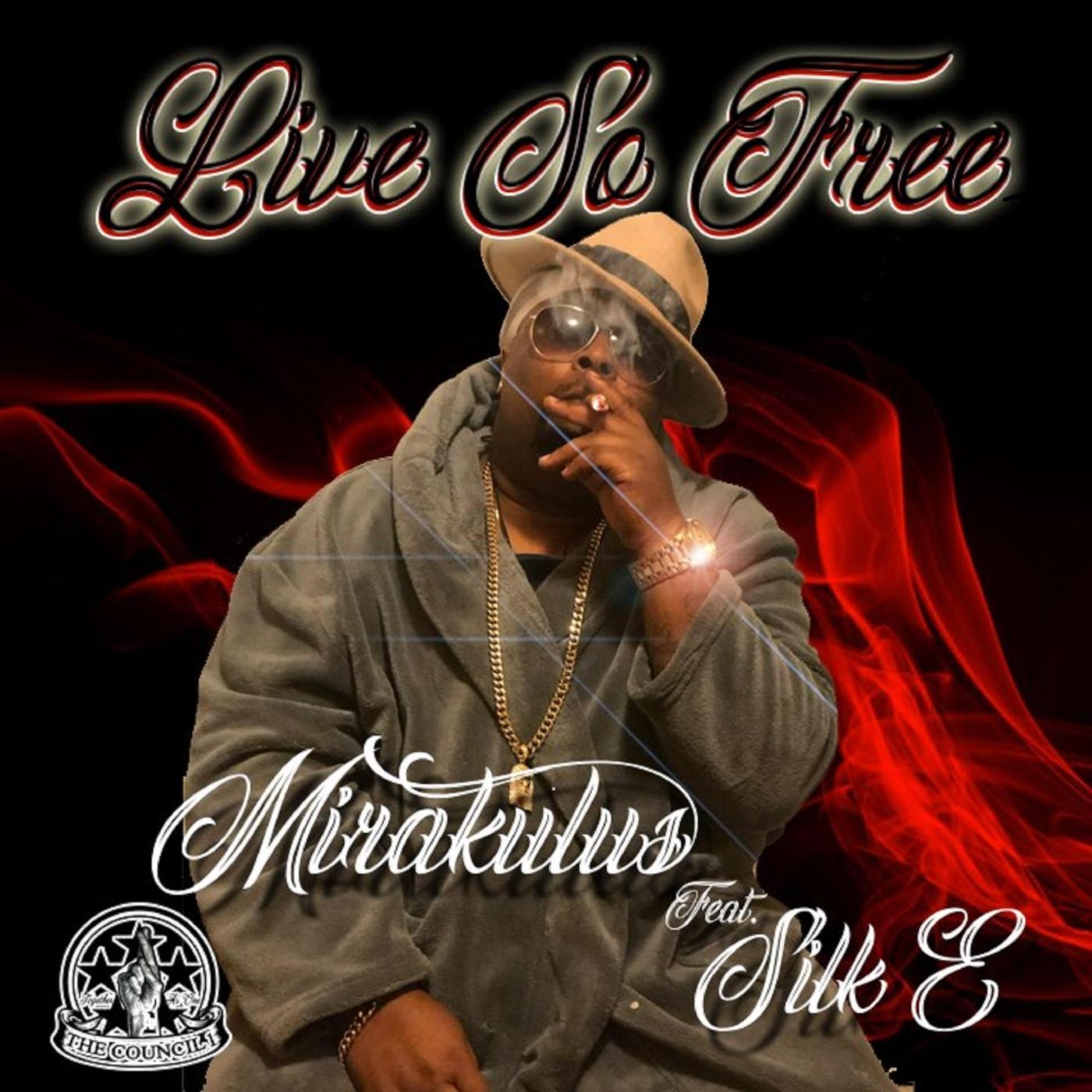 Live so Free (feat. Silk E)