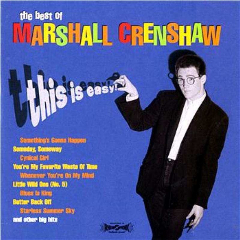 This Is Easy: The Best Of Marshall Crenshaw