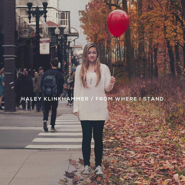 Haley Klinkhammer - From Where I'm Standing