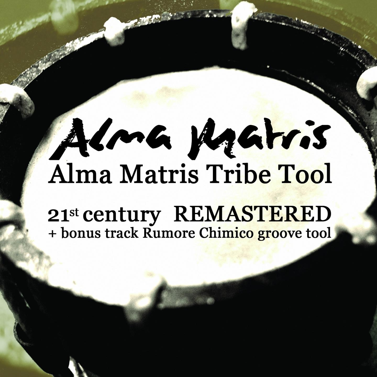 Alma Matris Tribe Tool 21St Century Remastered
