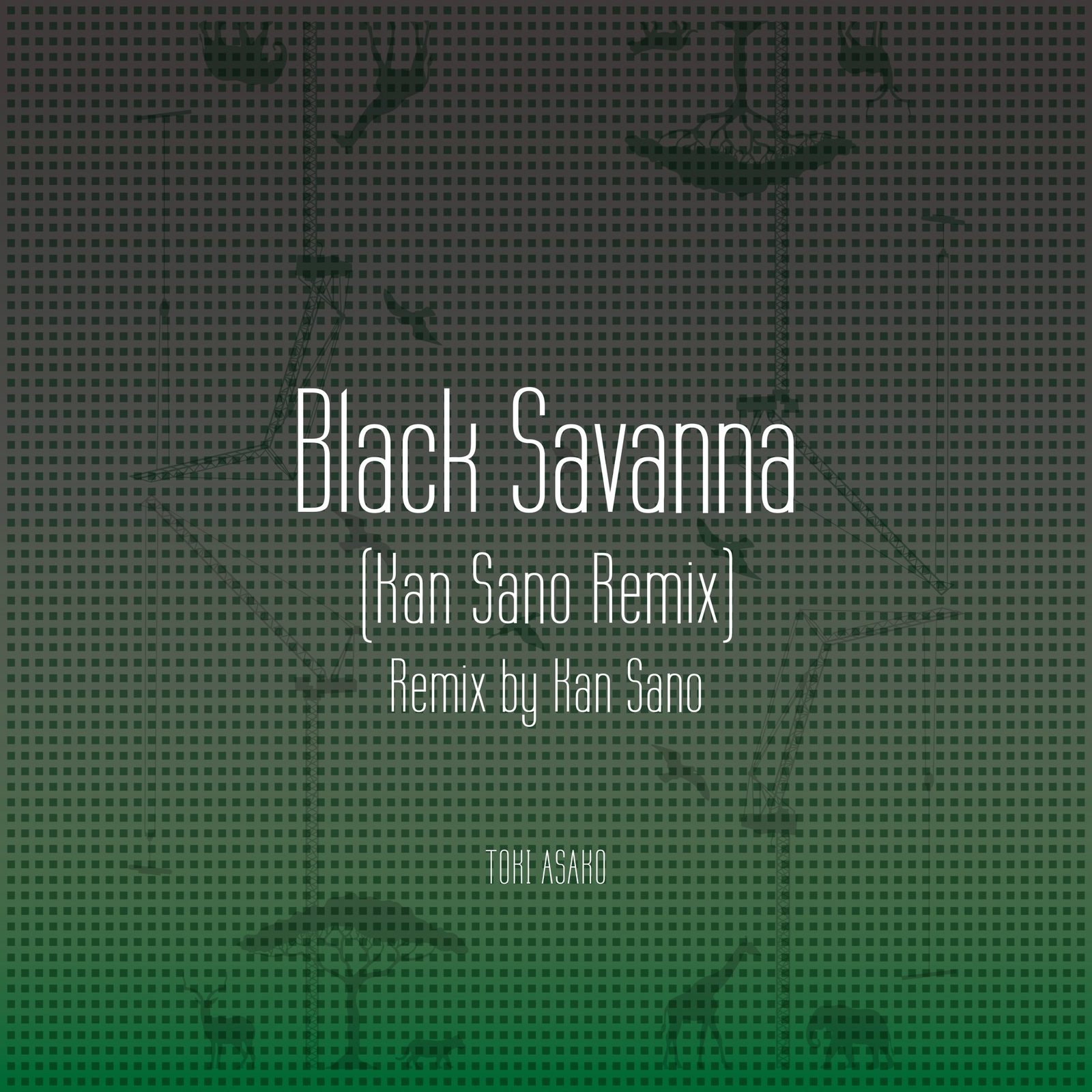 Black Savanna (Kan Sano Remix)专辑