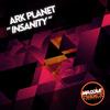 Ark Planet - Insanity (Original Mix)