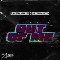 Raven, Kreyn & Jeonghyeon - Out Of Me (Instrumental) 原版无和声伴奏