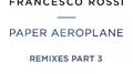 Paper Aeroplane (Remixes Part 3)专辑