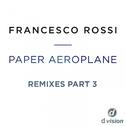 Paper Aeroplane (Remixes Part 3)专辑