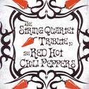 The String Quartet Tribute To the Red Hot Chili Peppers专辑