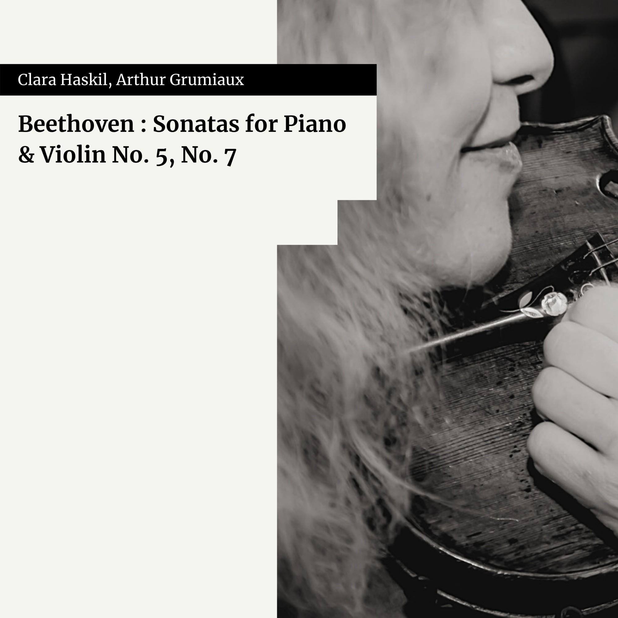 Beethoven : Sonatas for Piano & Violin No. 5, No. 7