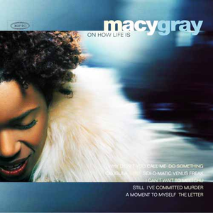 Macy Gray - WHY DIDN'T YOU CALL ME