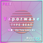 [Free Rap Beat] V a p o r w a v e Type Beat专辑