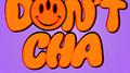 Don't Cha (with BLOND:ISH)专辑