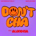 Don't Cha (with BLOND:ISH)专辑
