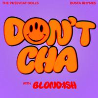 Blond Ish, The Pussycat Dolls & Busta Rhymes - Don't Cha (With Blond Ish) - Spryte 100-130 Transition (Dirty) 130