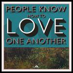 People Know How To Love One Another专辑