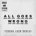 All Goes Wrong (Tough Love Remix)专辑