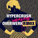 Werk Me (OVERWERK Remix)