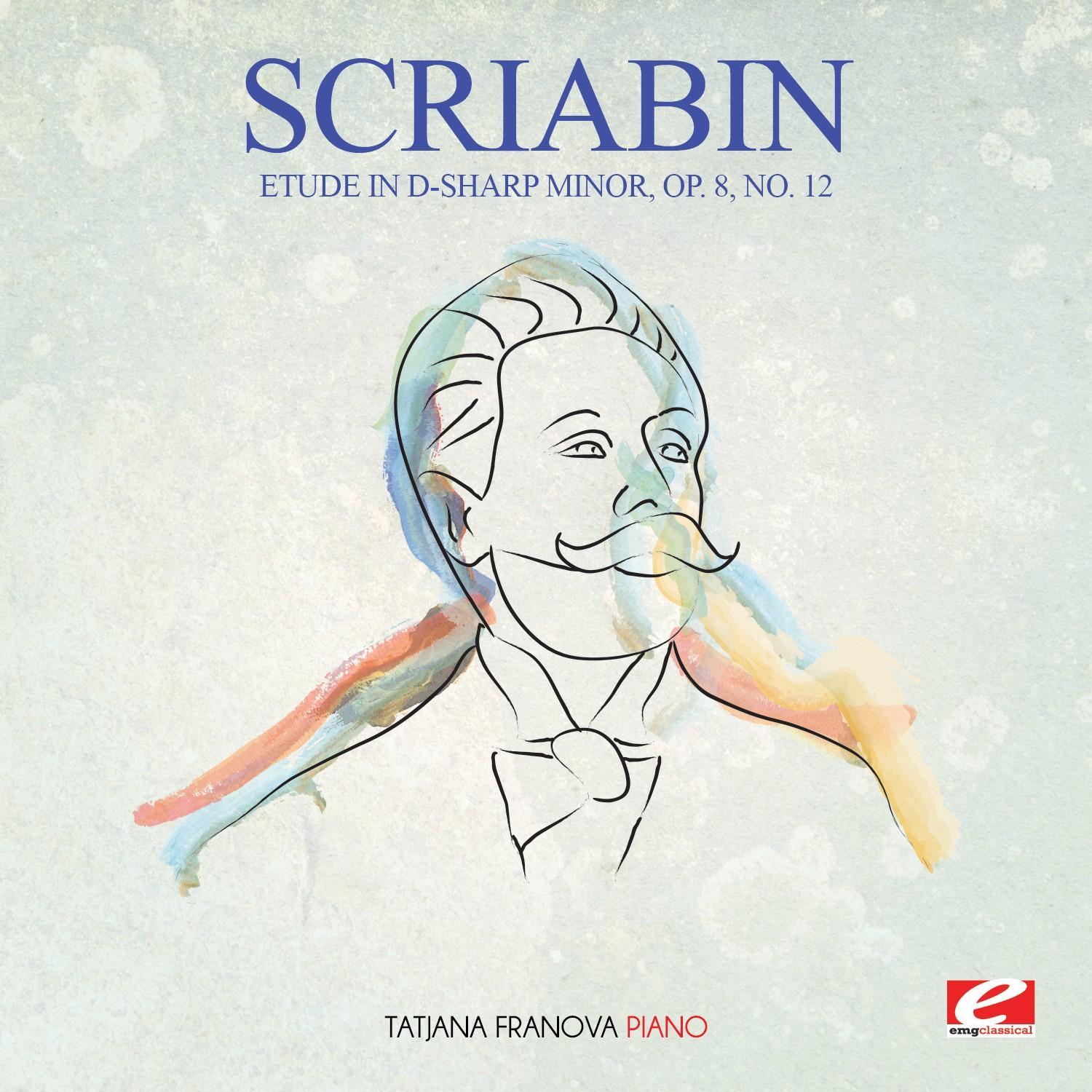 Scriabin: Etude in D-Sharp Minor, Op. 8, No. 12 (Digitally Remastered)