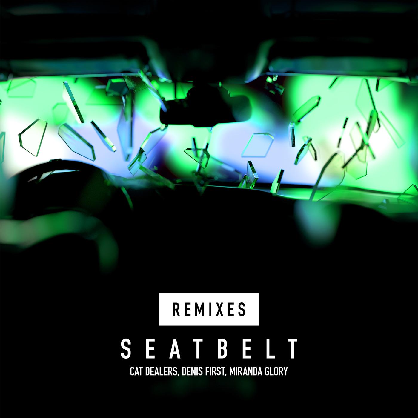 Seatbelt Remixes