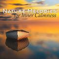 Nature Melodies for Inner Calmness