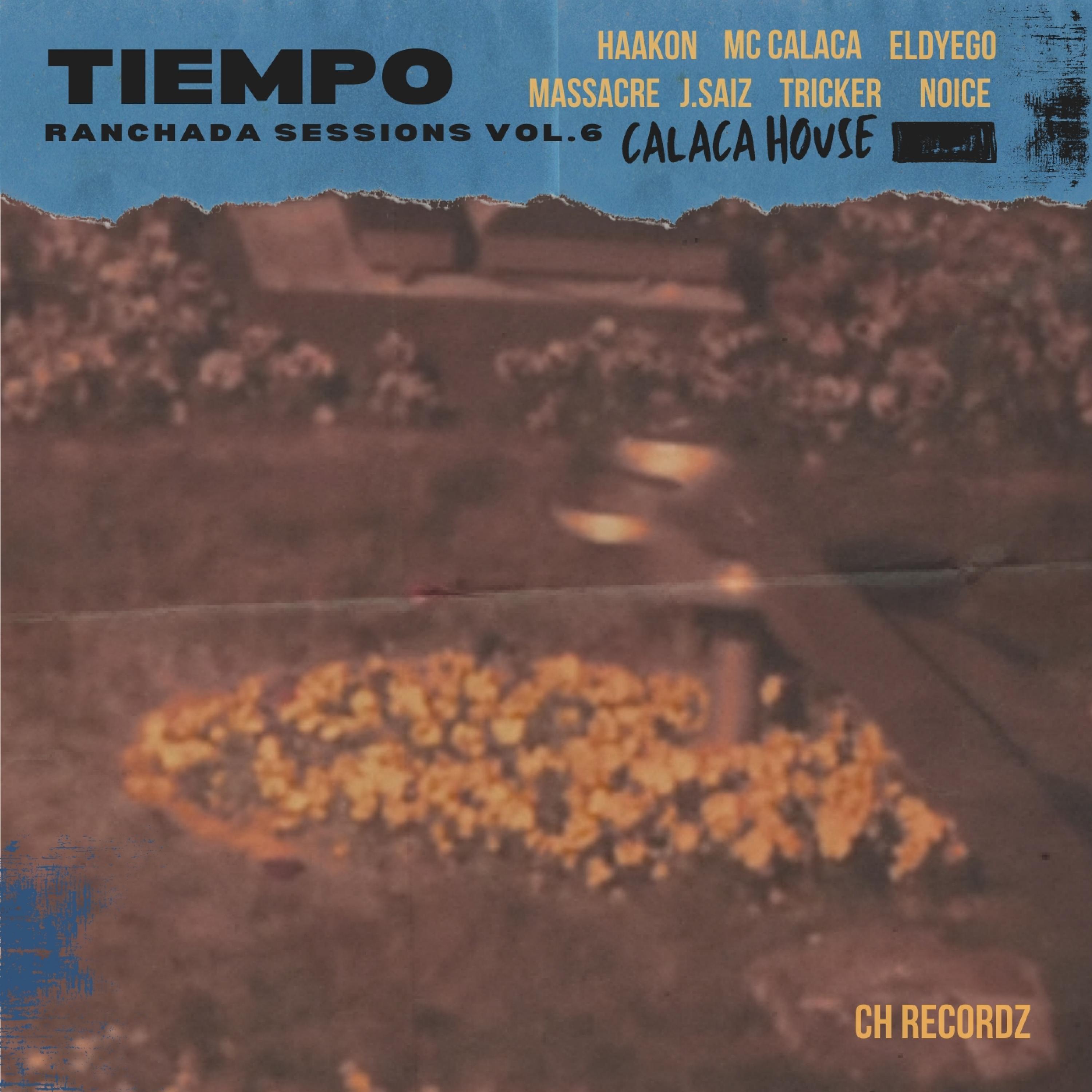 Ranchada Sessions, Vol. 6 (feat. Haakon, Mc Calaca, J.Saiz, Massacre, EldyEgo, Noice & Tricker mc)