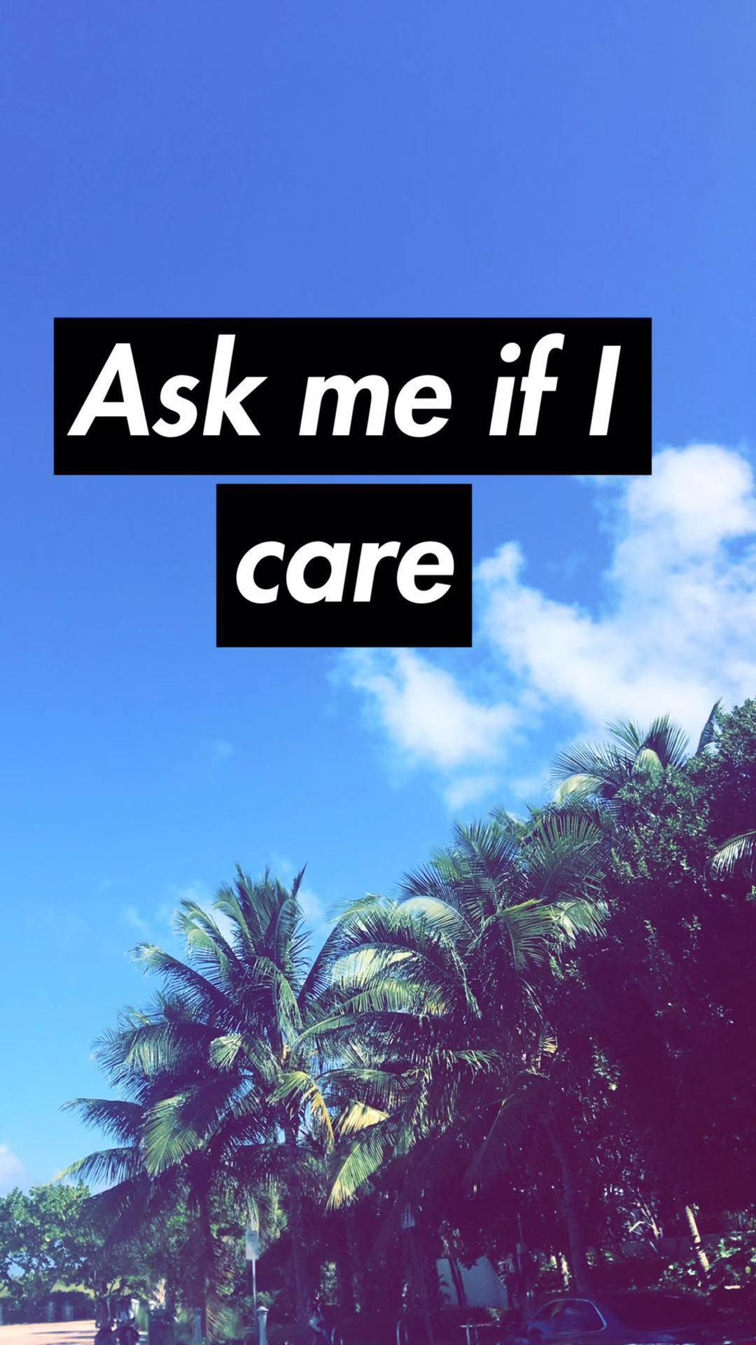 Ask me if I care专辑