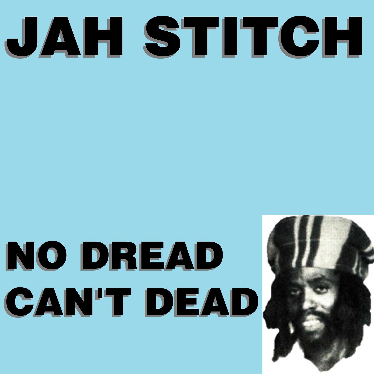 No Dread Can't Dead