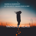 Let You Go (Vanished Remix)专辑