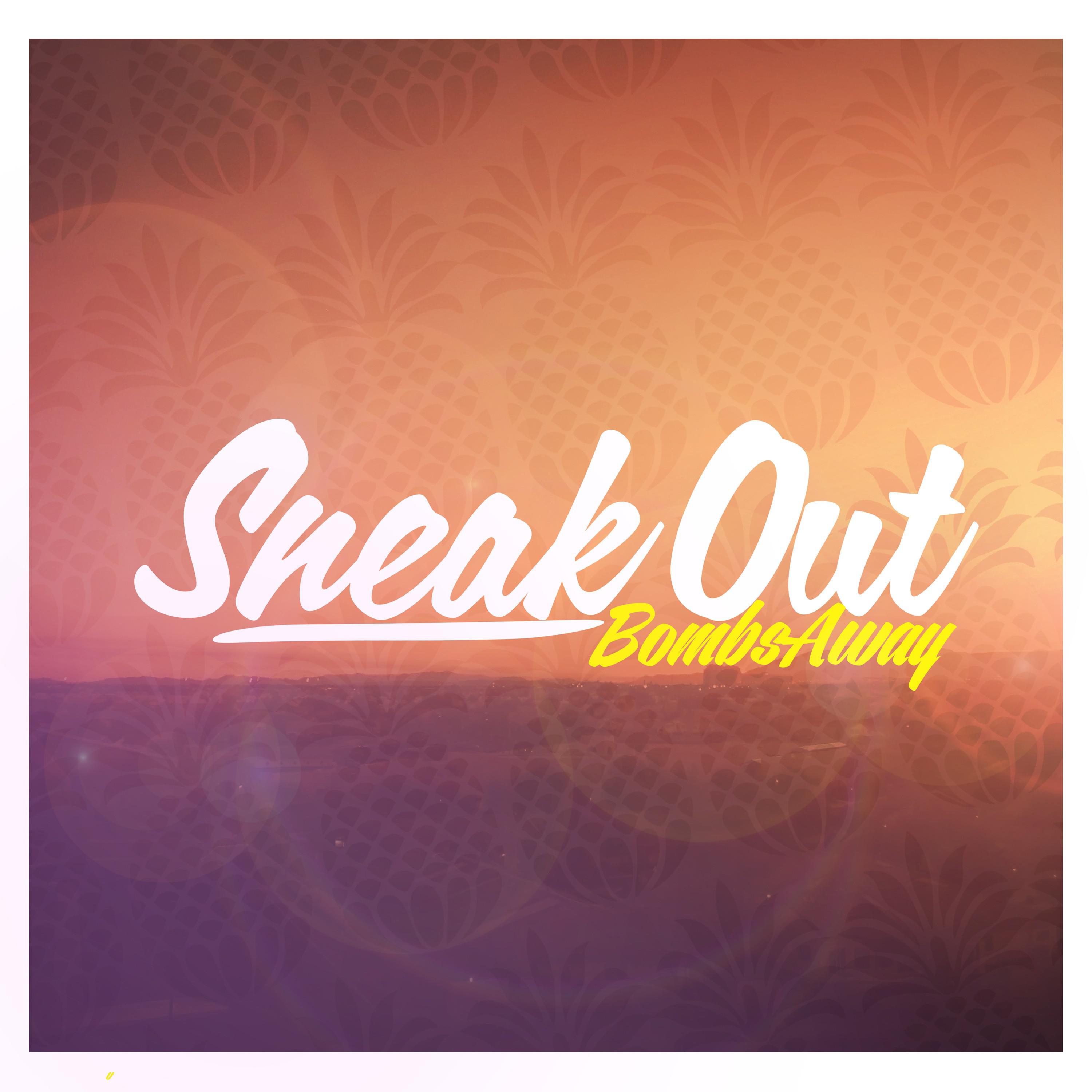 Sneak Out (Remixes)专辑