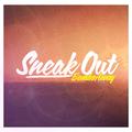 Sneak Out (Remixes)