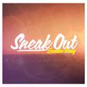 Sneak Out (Remixes)专辑