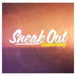 Sneak Out (Remixes)专辑