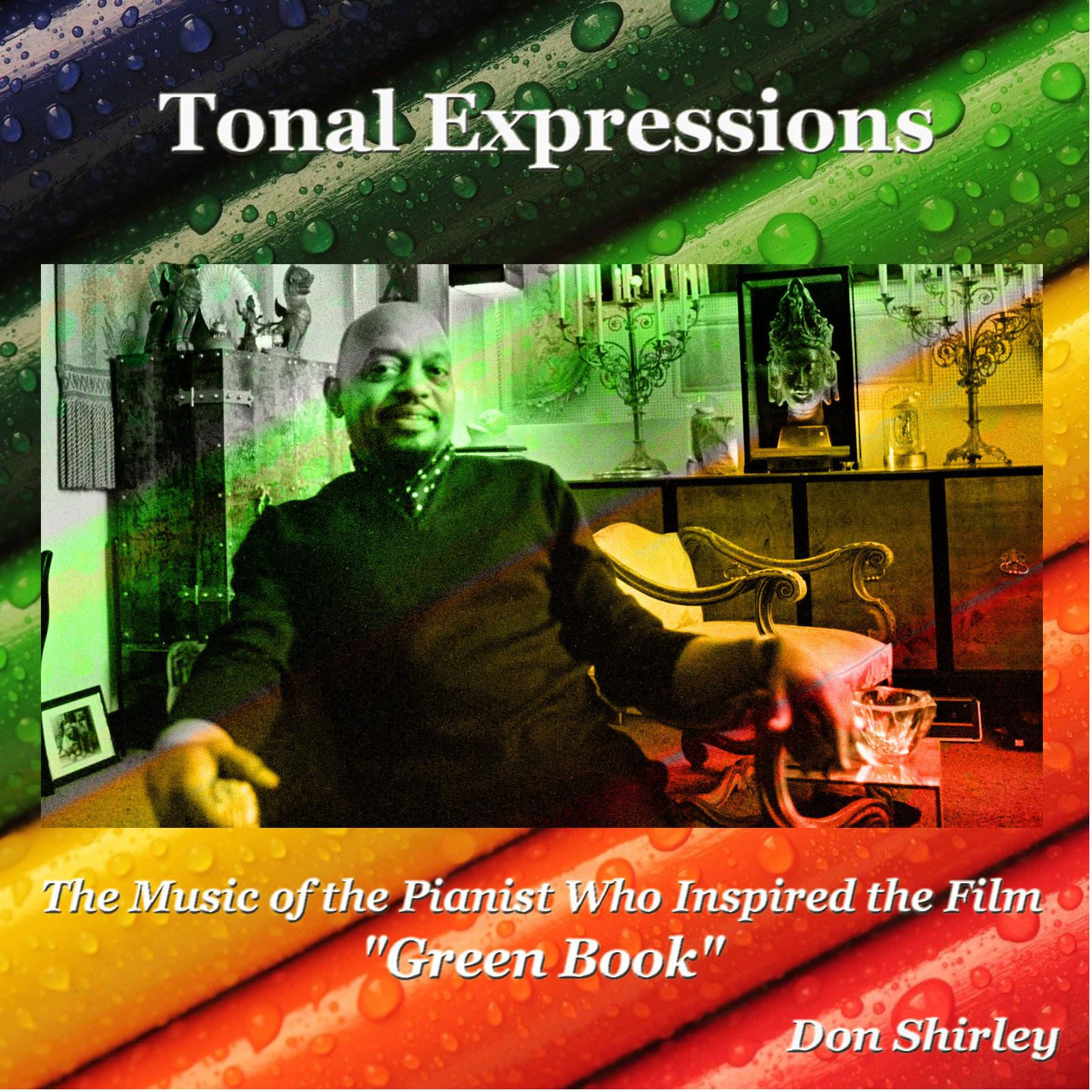 Tonal Expressions (The Music of the Pianist Who Inspired the Film "Green Book")