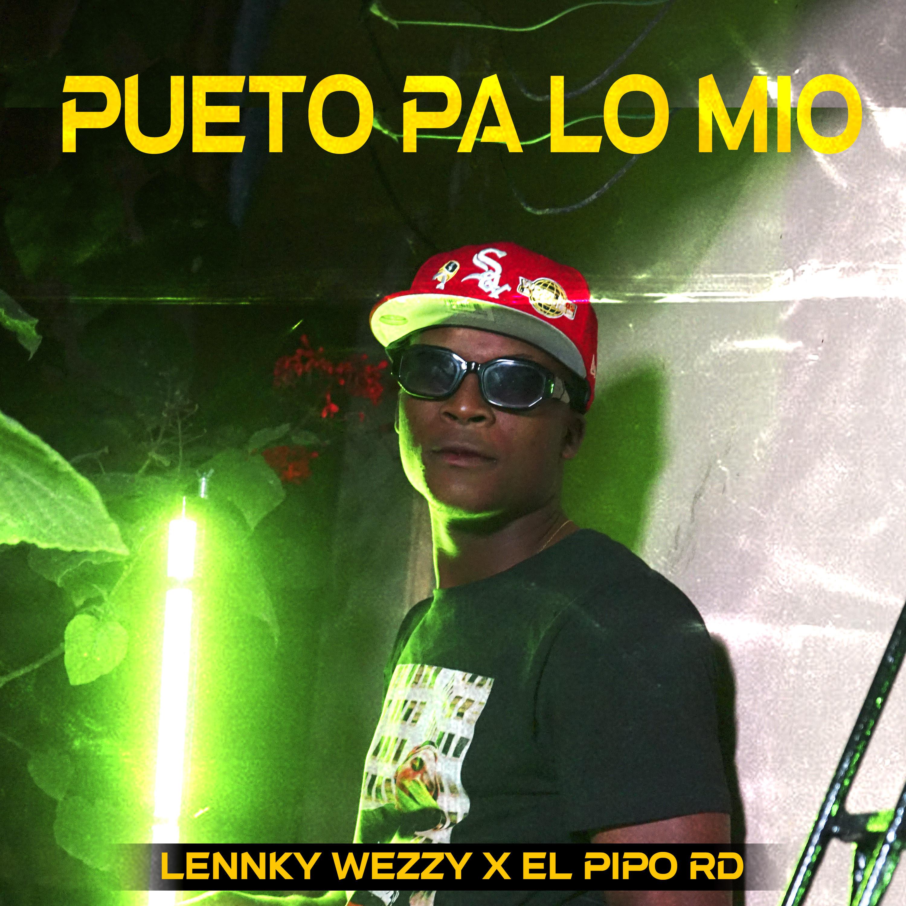 Lennky Wezzy - Pueto pa lo mio