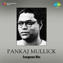 Pankaj Mullick Evergreen Hits专辑