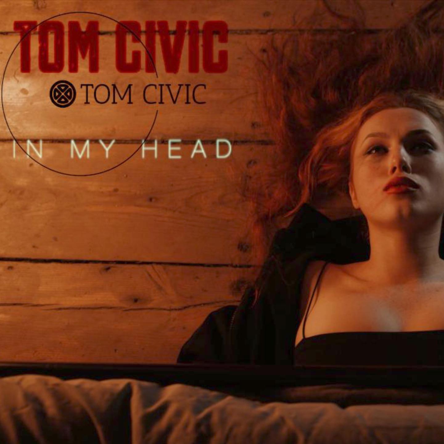 Tom Civic - In My Head (Single)